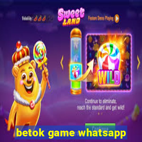 betok game whatsapp